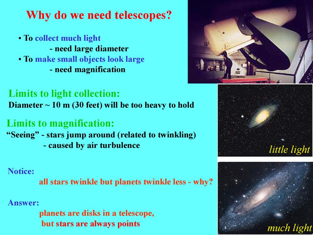 What do we store use telescopes for